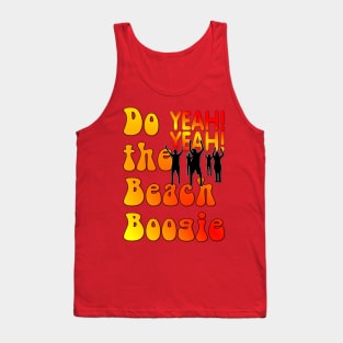 Do the Beach Boogie YEAH! YEAH! Tank Top